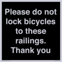 please-do-not-lock-bicycles-to-these-railings-thank-you~